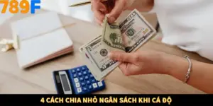 4 Cách Chia Nhỏ Ngân Sách Khi Cá Độ